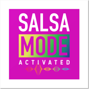 Salsa Mode - Activated - Colorido Posters and Art